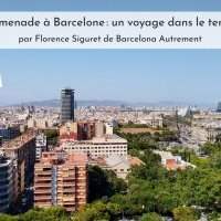 Promenade à Barcelone : Voyage dans le temps - Samedi 6 février 2021 11:00-12:00